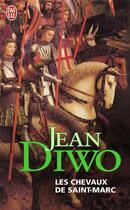 Couverture du livre « Les chevaux de saint marc » de Jean Diwo aux éditions J'ai Lu