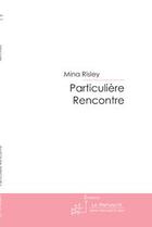 Couverture du livre « Particulière rencontre » de Risley-M aux éditions Le Manuscrit