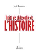 Couverture du livre « Traité de philosophie de l'histoire » de Jose Russotto aux éditions Amalthee