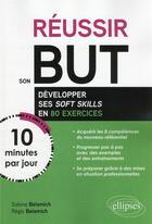 Couverture du livre « Réussir son BUT en 10 minutes par jour : comment développer ses soft skills en 80 exercices » de Regis Belamich et Sabine Belamich aux éditions Ellipses