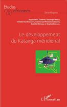 Couverture du livre « Le développement du Katanga méridional » de  aux éditions L'harmattan