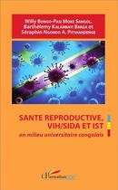 Couverture du livre « Santé reproductive VIH / sida et IST en milieu universitaire congolais » de  aux éditions L'harmattan