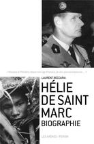 Couverture du livre « Hélie de Saint Marc » de Laurent Beccaria aux éditions Les Arenes