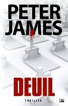 Couverture du livre « Deuil » de Peter James aux éditions Bragelonne