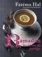 Couverture du livre « Ramadan, la cuisine du partage » de Fatema Hal et Erick Bonnier aux éditions Agnes Vienot