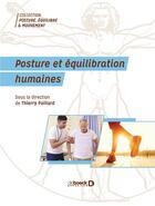 Couverture du livre « Posture et équilibration humaines » de Thierry Paillard et Collectif aux éditions De Boeck Superieur