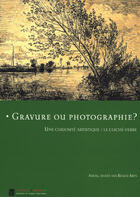 Couverture du livre « Gravure ou photographie ? une curiosité artistique : le cliché-verre » de  aux éditions Gourcuff Gradenigo