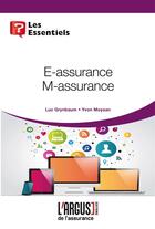 Couverture du livre « E-assurance, m-assurance » de Luc Grynbaum et Yvon Moysan aux éditions L'argus De L'assurance