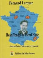 Couverture du livre « Henri vendel ou henri nadel » de Fernand Leroyer aux éditions De Saint Amans