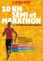 Couverture du livre « Du 10 km au marathon » de Renaud Longuevre aux éditions L'equipe