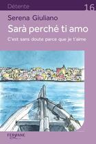 Couverture du livre « Sarà perché ti amo : c'est sans doute parce que je t'aime » de Serena Giuliano aux éditions Feryane