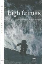 Couverture du livre « High crimes ; le destin de l'Everest à l'ère de la cupidité » de Michael Kodas aux éditions Editions Du Mont-blanc