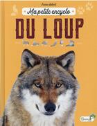 Couverture du livre « Ma petite encyclo ; du loup » de Irena Aubert aux éditions Grenouille