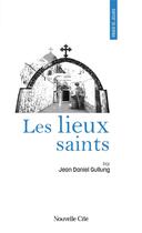 Couverture du livre « Prier 15 jours avec... : Les lieux saints » de Jean-Daniel Gullung aux éditions Nouvelle Cite