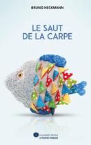 Couverture du livre « Le saut de la carpe » de Bruno Heckmann aux éditions Incartade(s)