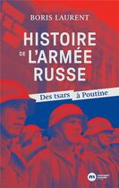 Couverture du livre « Histoire de l'armée russe : Des tsars à Poutine » de Boris Laurent aux éditions Nouveau Monde