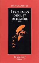 Couverture du livre « Les chemins d'exil et de lumière » de Celine Lapertot aux éditions Viviane Hamy