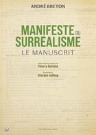 Couverture du livre « André Breton, Manifeste du surréalisme : Le Manuscrit » de Thierry Dufrene aux éditions Jean-michel Place Editeur