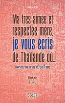 Couverture du livre « Ma très aimée et respectée mère, je vous écris de Thaïlande où... » de Botan aux éditions Gope