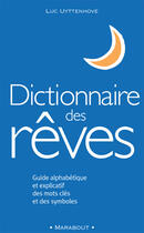 Couverture du livre « Dictionnaire Des Reves » de Luc Uyttenhove aux éditions Marabout