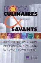 Couverture du livre « Propos culinaires & savants » de Herve This aux éditions Belin