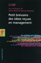 Couverture du livre « Petit bréviaire des idées reçues en management » de Crim aux éditions La Decouverte