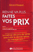 Couverture du livre « Rien Ne Vas Plus...Faites Vos Prix » de Gerard Hauguel aux éditions Organisation