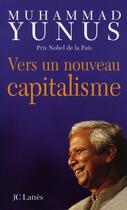 Couverture du livre « Vers un nouveau capitalisme » de Yunus-M aux éditions Lattes