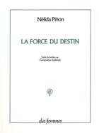 Couverture du livre « La force du destin » de Nelida Pinon aux éditions Des Femmes
