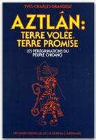 Couverture du livre « Aztlan : terre volée, terre promise ; les pérégrinations du peuple chicano » de Yves-Charles Grandjeat aux éditions Editions Rue D'ulm