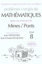 Couverture du livre « Mathematiques mines/ponts 2001-2002 - tome 8 » de Franchini/Jacquens aux éditions Ellipses