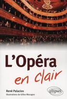 Couverture du livre « L'opéra en clair » de Palacios aux éditions Ellipses