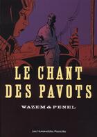 Couverture du livre « Le chant des pavots » de Penel et Pierre Wazem aux éditions Humanoides Associes