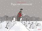 Couverture du livre « Papa est connecté » de Philippe De Kemmeter aux éditions La Martiniere Jeunesse