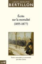 Couverture du livre « Écrits sur la mortalité » de Louis-Adolphe Bertillon aux éditions Ined