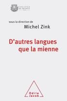 Couverture du livre « D'autres langues que la mienne » de Michel Zink aux éditions Odile Jacob