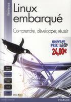 Couverture du livre « Linux embarqué ; comprendre, développer, réussir » de Gilles Blanc aux éditions Pearson