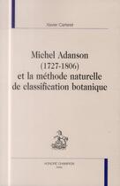 Couverture du livre « Michel Adanson (1727-1806) et la méthode naturelle de classification botanique » de Xavier Carteret aux éditions Honore Champion