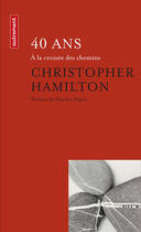 Couverture du livre « 40 ans ; à la croisée des chemins » de Christopher Hamilton aux éditions Autrement
