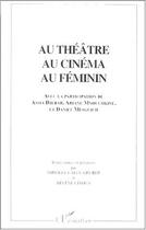 Couverture du livre « Au theatre au cinema au feminin » de  aux éditions L'harmattan