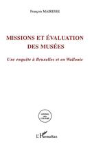 Couverture du livre « Missions et evaluations des musees » de François Mairesse aux éditions L'harmattan