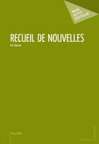 Couverture du livre « Recueil de nouvelles » de Eric Barcos aux éditions Publibook