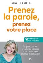 Couverture du livre « Prenez la parole, prenez votre place » de Isabelle Calkins aux éditions De Boeck Superieur