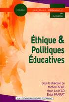 Couverture du livre « Ethique & politiques educatives » de Michel Fabre aux éditions Pu De Nancy