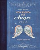 Couverture du livre « Mon agenda des anges (édition 2023) » de Evelyne Monsallier aux éditions Rustica