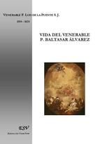 Couverture du livre « Vida del venerable P. Baltasar Alvarez » de Luis De La Puente S.J. aux éditions Saint-remi