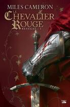 Couverture du livre « Renégat Tome 1 : le chevalier rouge » de Miles Cameron aux éditions Bragelonne