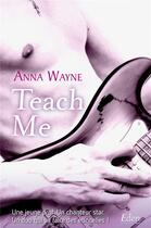 Couverture du livre « Teach me » de Anna Wayne aux éditions City