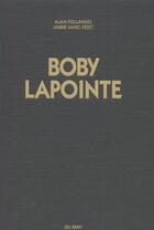 Couverture du livre « Boby Lapointe » de Alain Poulanges et Janine Marc-Pezet aux éditions Du May