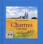Couverture du livre « Chartres cathedral » de Bernard Carbonnel et Christophe Daniel aux éditions Equinoxe